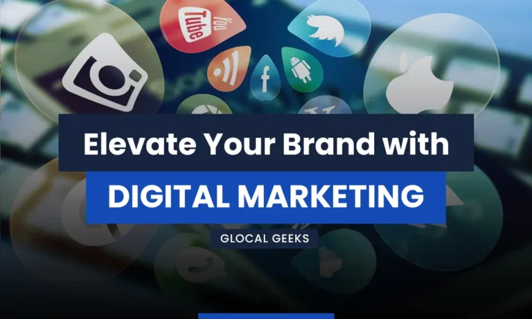 The Power of Digital Marketing: How Digital Marketing Can Elevate Your Brand